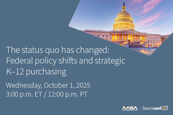 The Status Quo Has Changed: Federal policy shifts and strategic K–12 purchasing