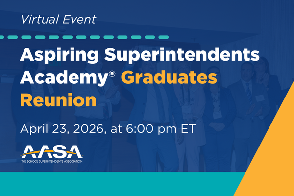 Aspiring Superintendents Academy® Graduates Reunion
