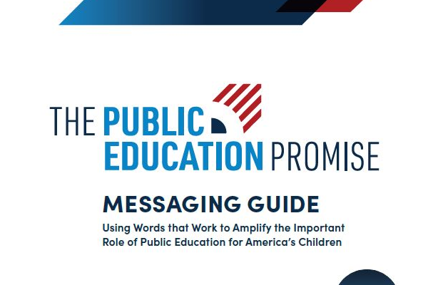 Messaging Guide: Using Words that Work to Amplify the Role of Public Education